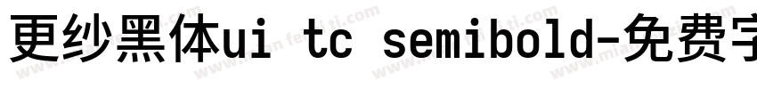 更纱黑体ui tc semibold字体转换